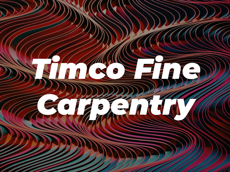 Timco Fine Carpentry