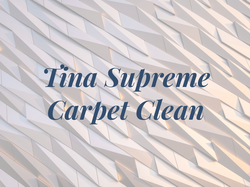 Tina Supreme Carpet Clean