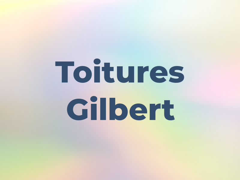 Toitures Gilbert