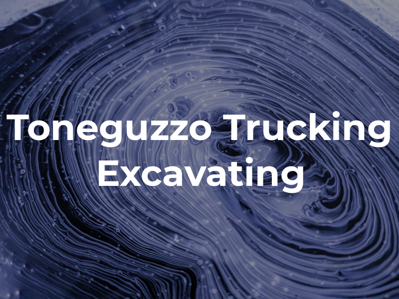 Toneguzzo Trucking & Excavating