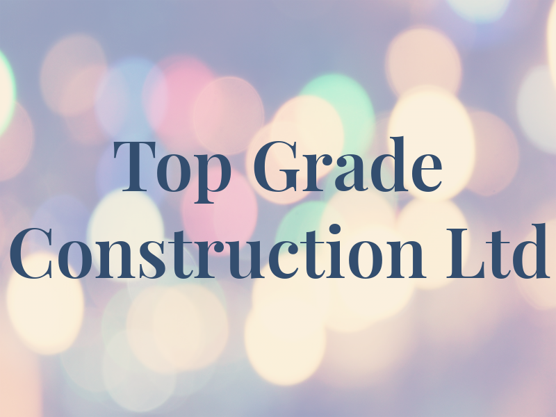 Top Grade Construction Ltd