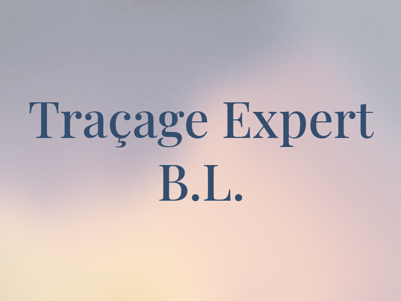 Traçage Expert B.L.