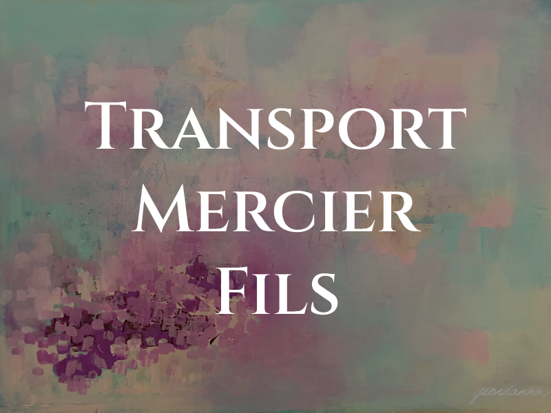 Transport Mercier et Fils Inc