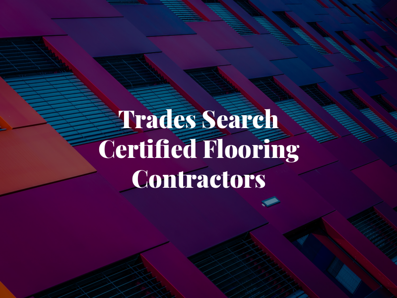 Trades Search Certified Flooring Contractors