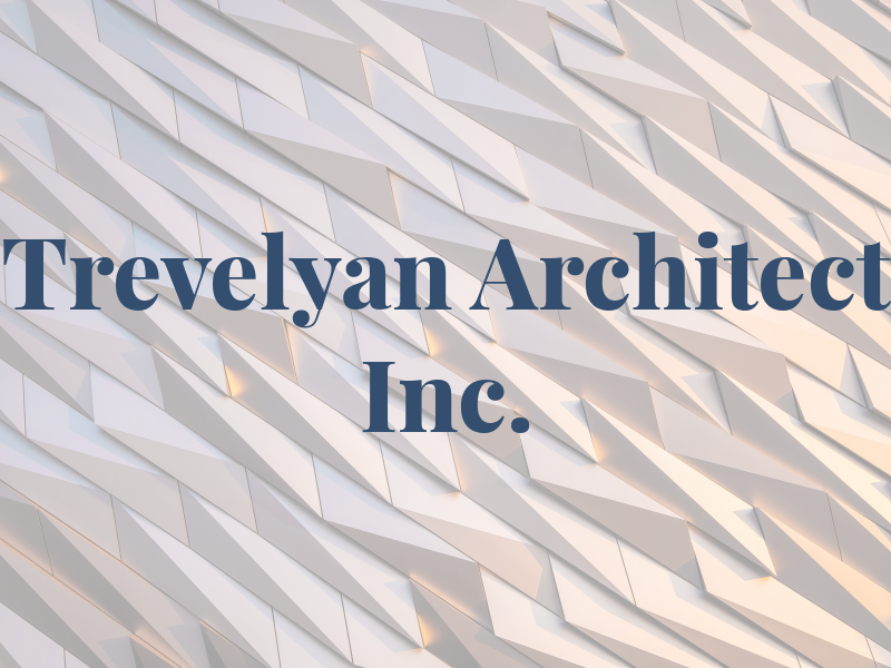 Trevelyan Architect Inc.