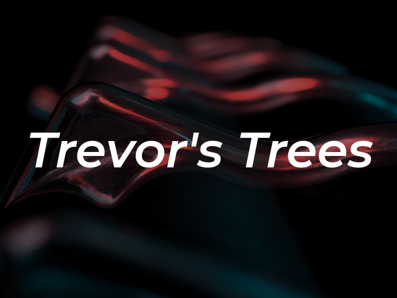 Trevor's Trees