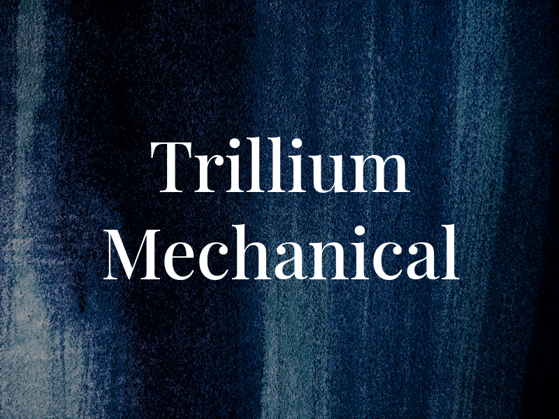 Trillium Mechanical