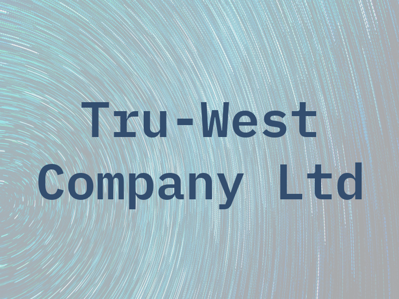 Tru-West Company Ltd