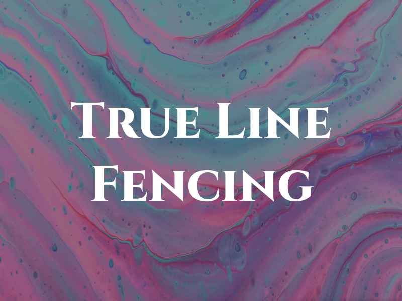 True Line Fencing