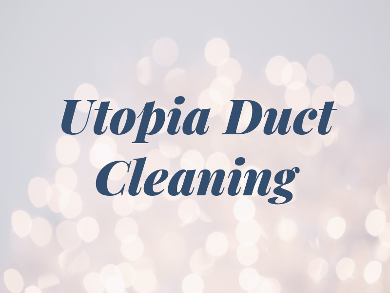 Utopia Air Duct Cleaning