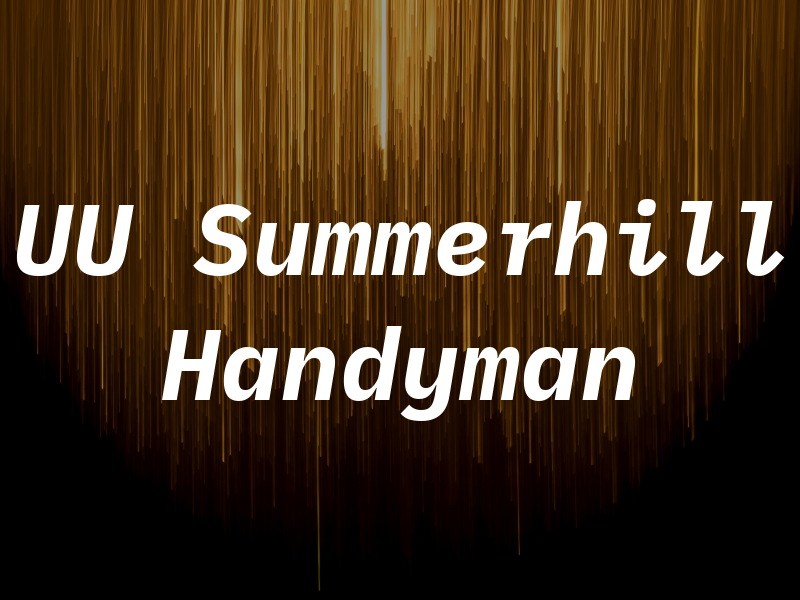 UU Summerhill Handyman