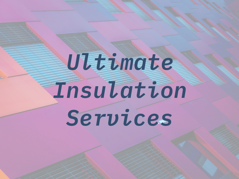 Ultimate Insulation Services