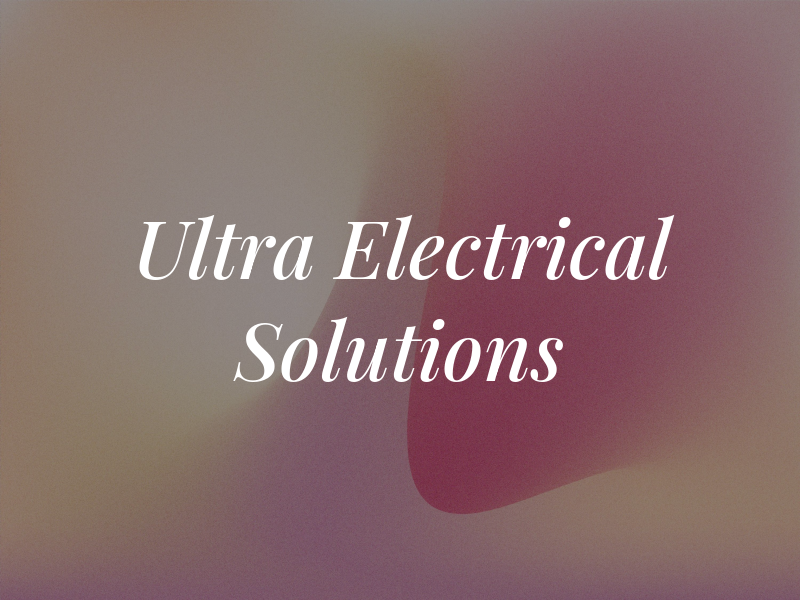 Ultra Electrical Solutions