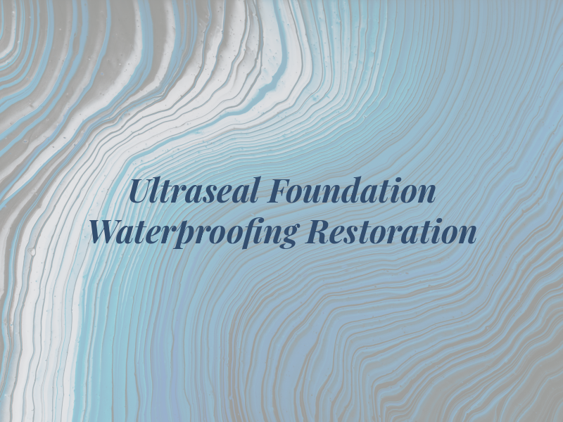 Ultraseal Foundation Waterproofing & Restoration