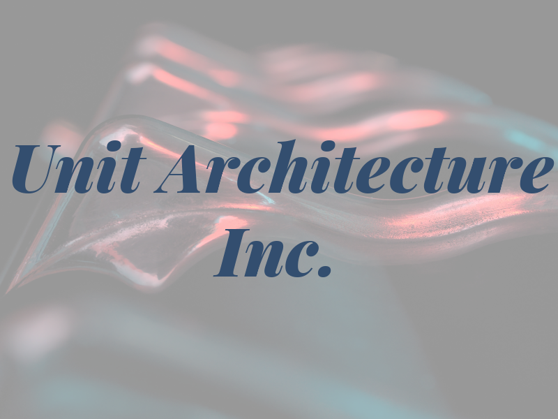 Unit 7 Architecture Inc.