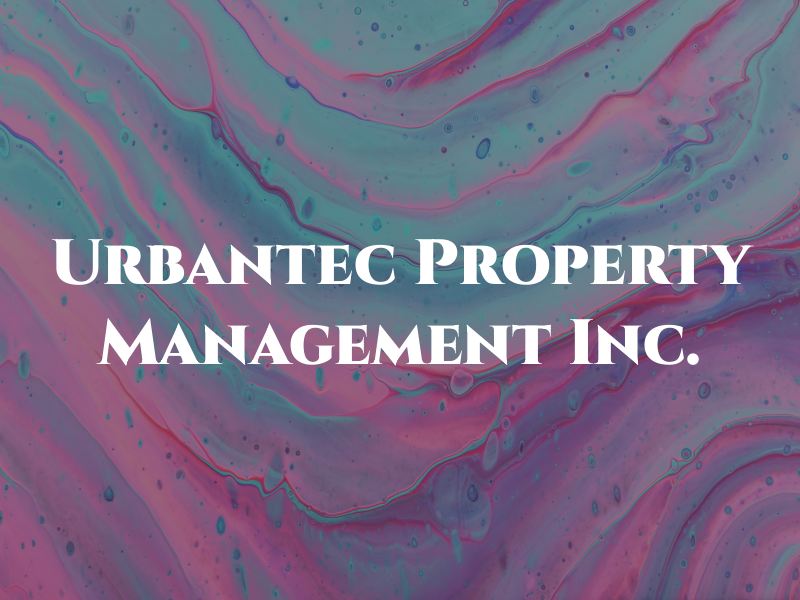 Urbantec Property Management Inc.