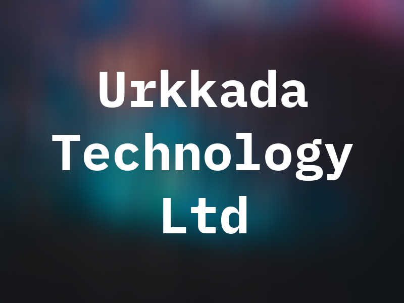 Urkkada Technology Ltd