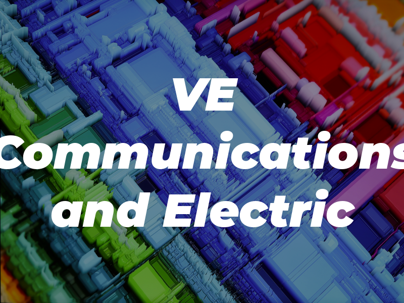 VE Communications and Electric