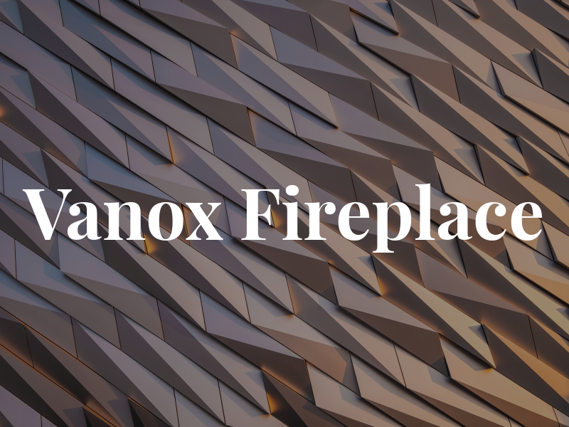 Vanox Fireplace