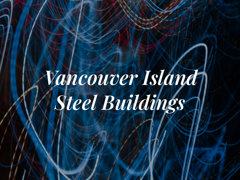 Vancouver Island Steel Buildings Ltd