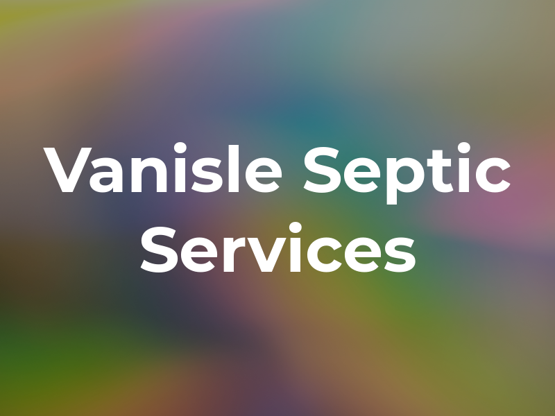 Vanisle Septic Services