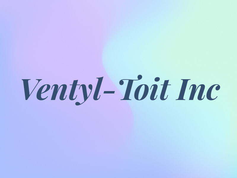 Ventyl-Toit Inc