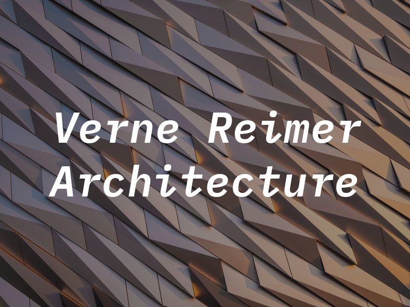 Verne Reimer Architecture