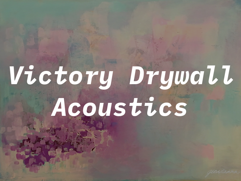 Victory Drywall & Acoustics Inc