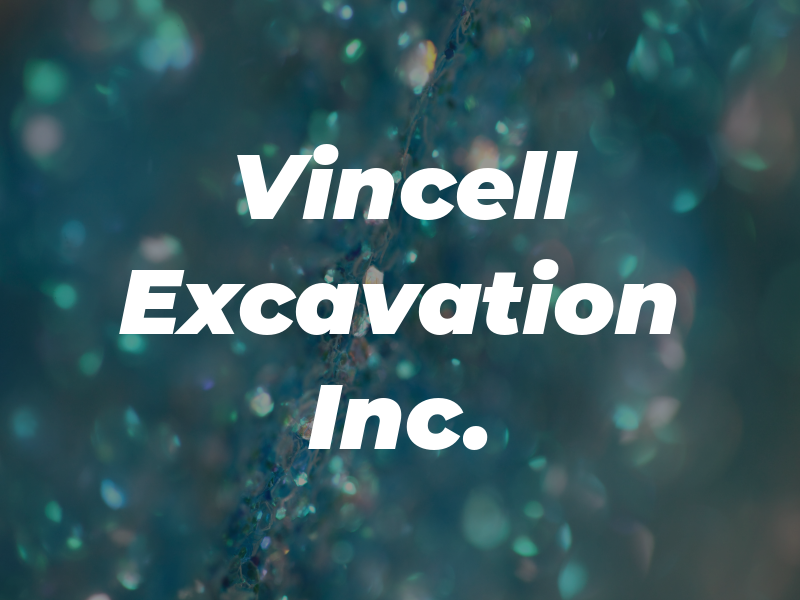 Vincell Excavation Inc.