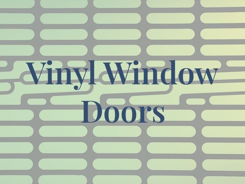 Vinyl Max Window and Doors