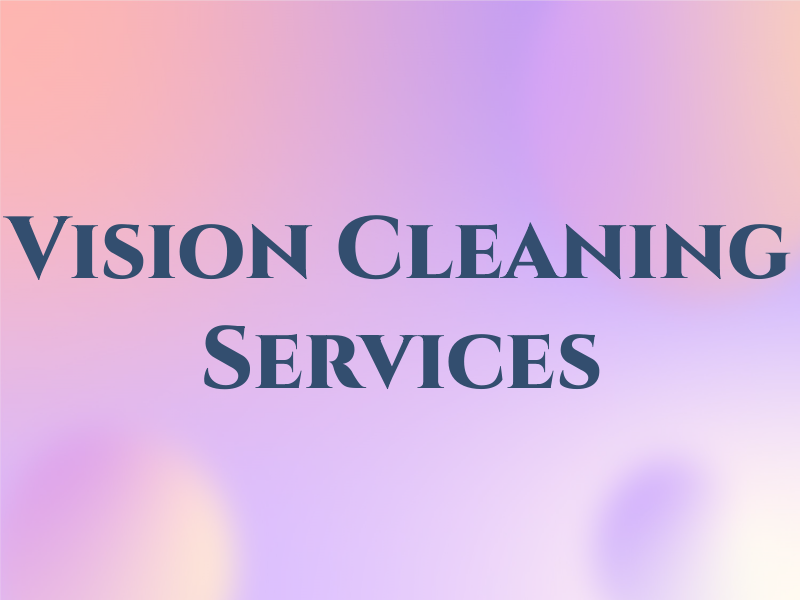 Vision Cleaning Services