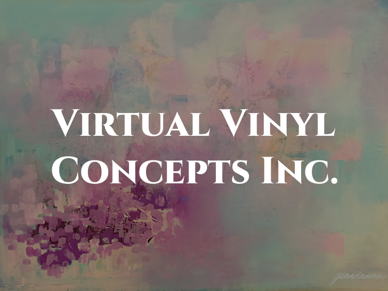 Virtual Vinyl Concepts Inc.
