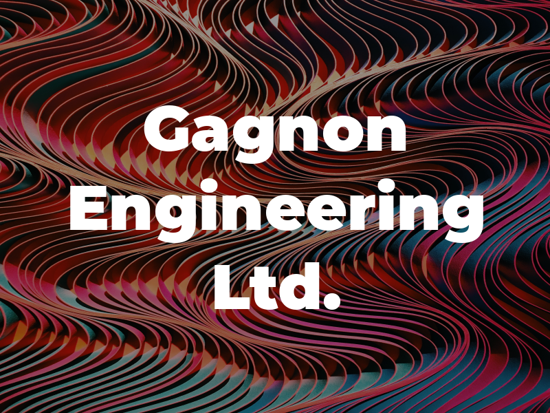 W. Gagnon Engineering Ltd.