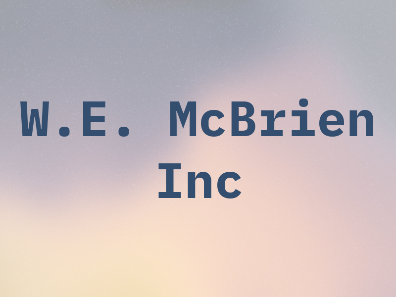 W.E. McBrien Inc