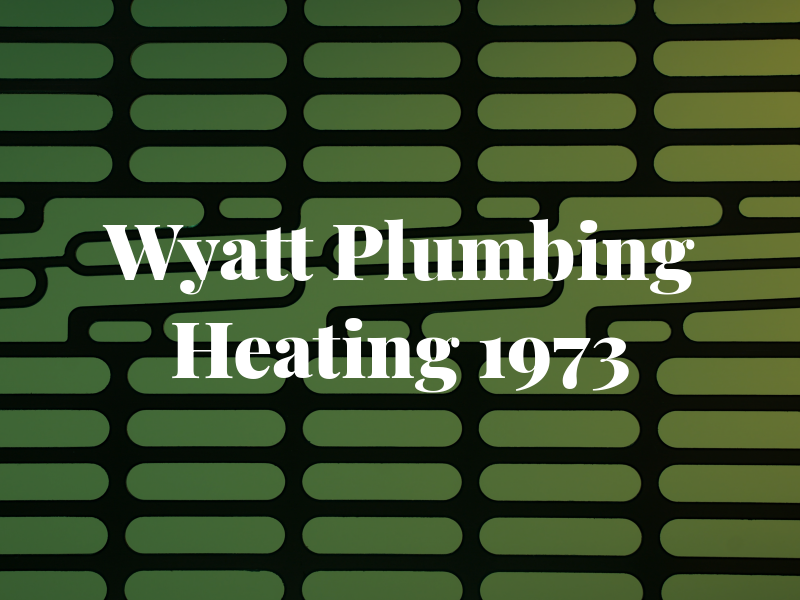 Wyatt Plumbing & Heating 1973 Ltd