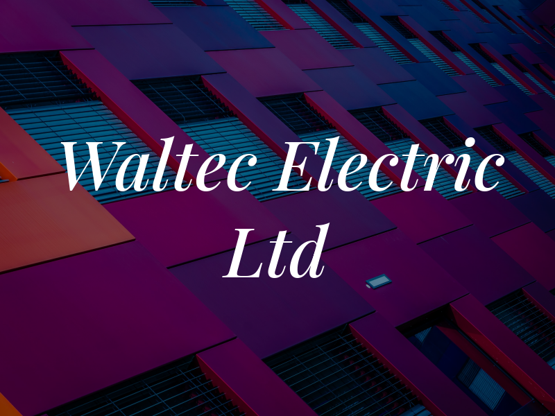 Waltec Electric Ltd