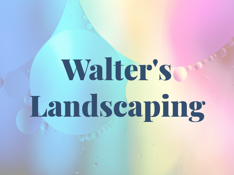 Walter's Landscaping