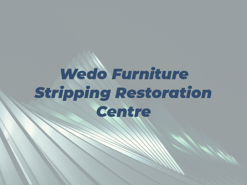 Wedo Furniture Stripping & Restoration Centre