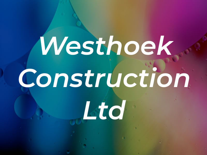 Westhoek Construction Ltd