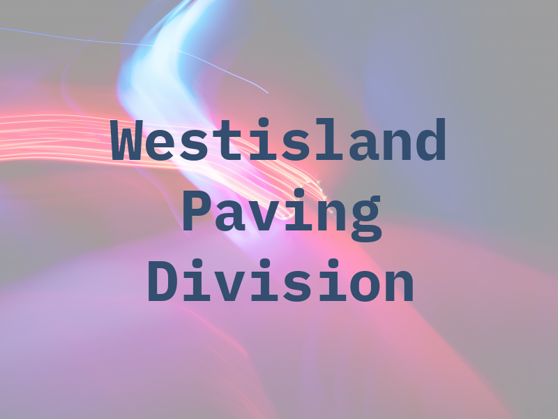 Westisland Paving Division