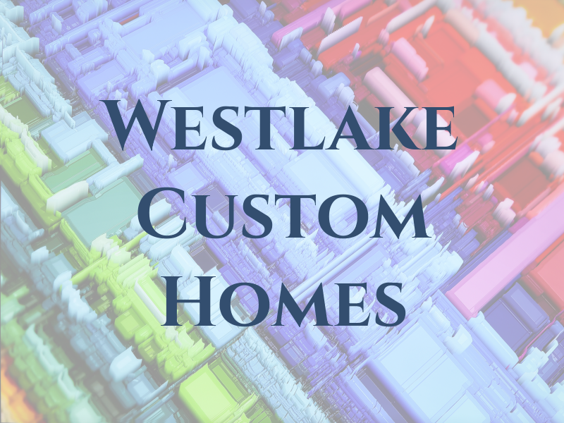 Westlake Custom Homes