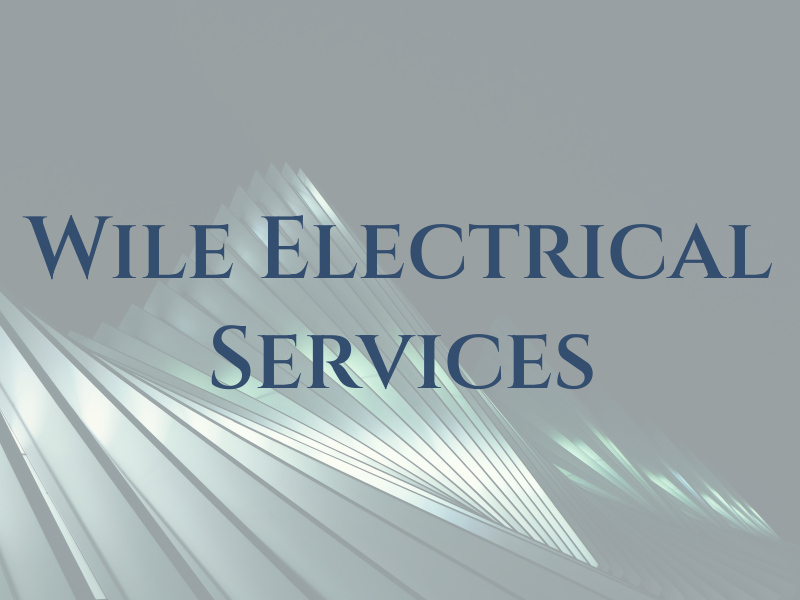 Wile Electrical Services
