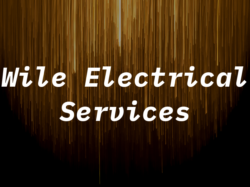 Wile Electrical Services