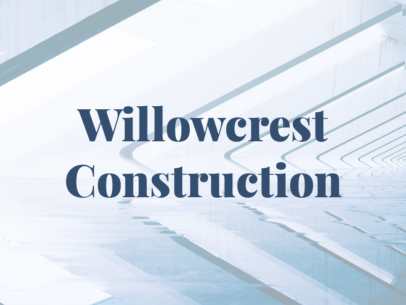 Willowcrest Construction