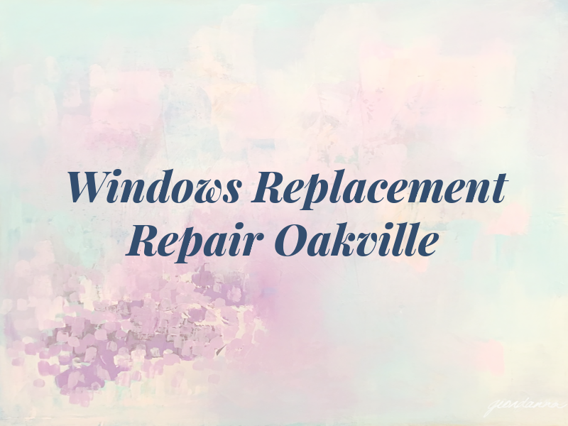 Windows Replacement & Repair Oakville