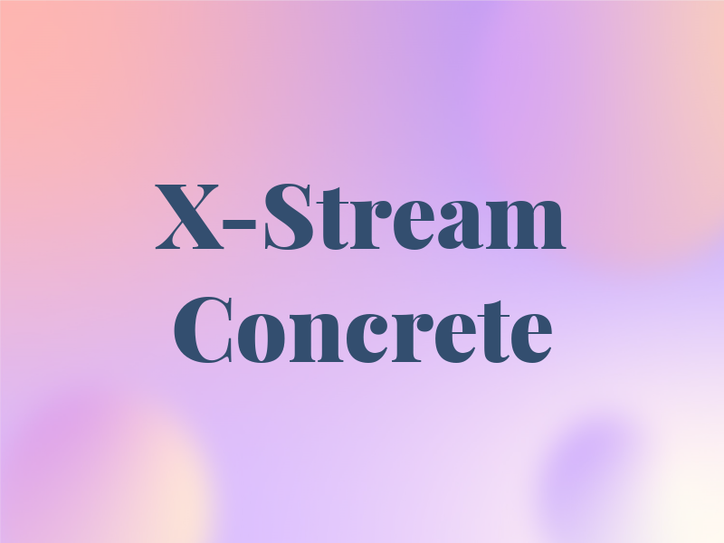 X-Stream Concrete