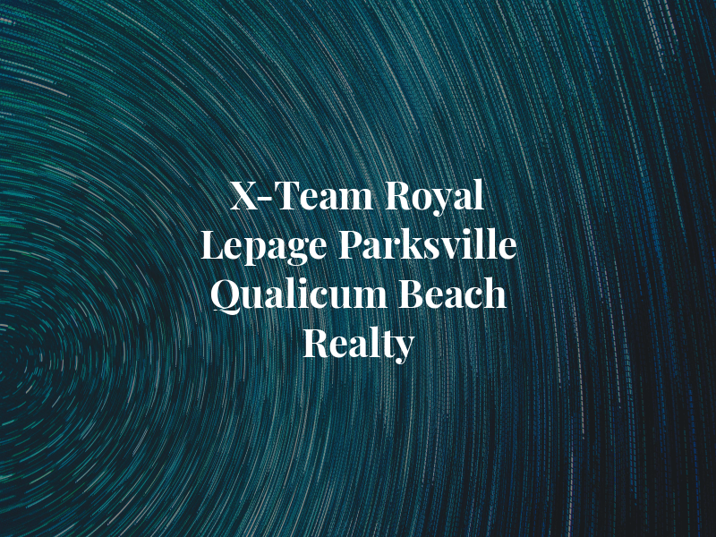 X-Team at Royal Lepage Parksville Qualicum Beach Realty