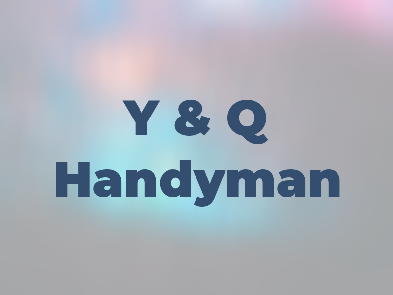 Y & Q Handyman