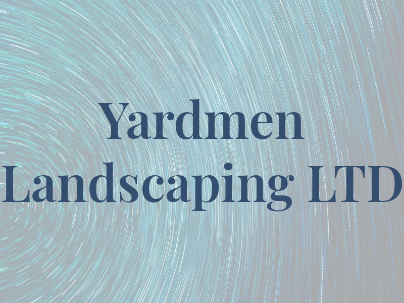 Yardmen Landscaping LTD