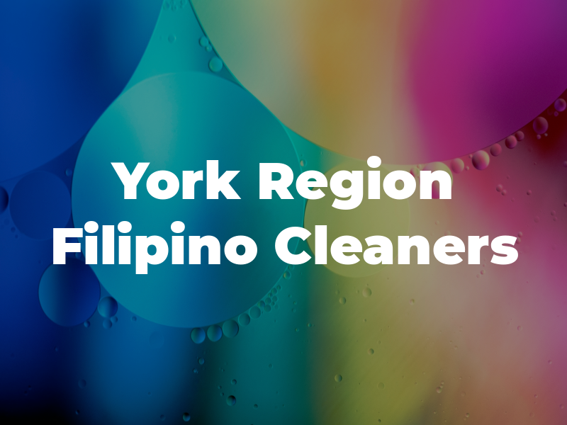 York Region Filipino Cleaners